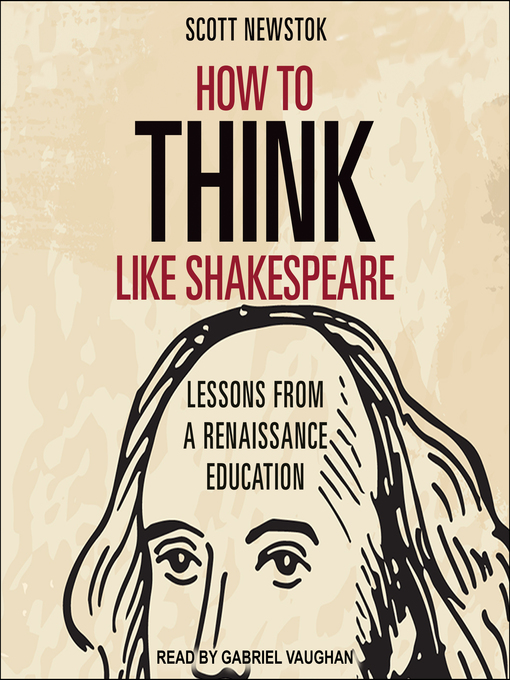 Title details for How to Think like Shakespeare by Scott Newstok - Wait list